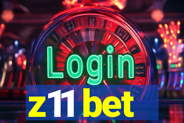 z11 bet